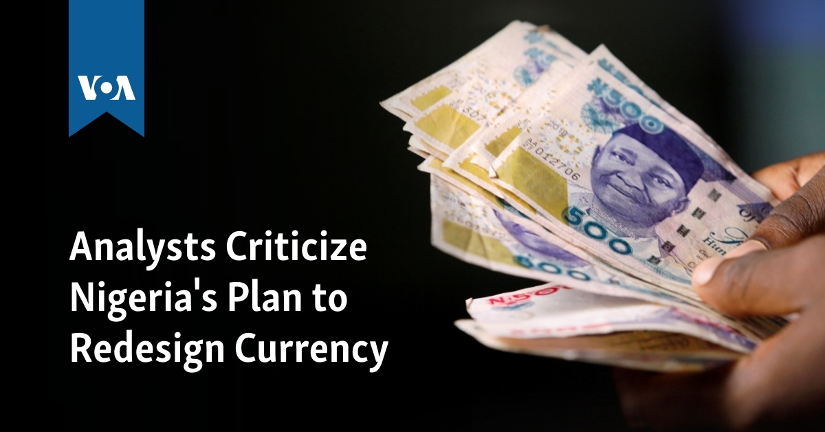 Analysts Criticize Nigeria's Plan to Redesign Currency
